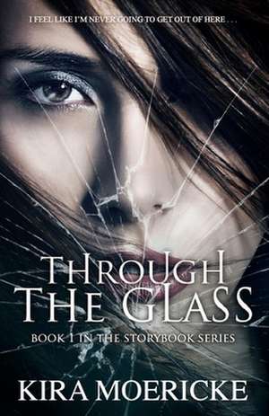 Through the Glass de Moericke, Kira