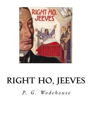 Right Ho, Jeeves de P. G. Wodehouse