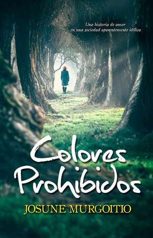 Colores Prohibidos de Josune Murgoitio