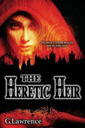 The Heretic Heir de G. Lawrence