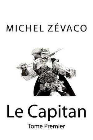 Le Capitan de Michel Zevaco