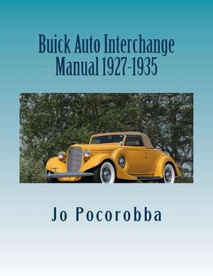 Buick Auto Interchange Manual 1927-1935 de Jo Pocorobba