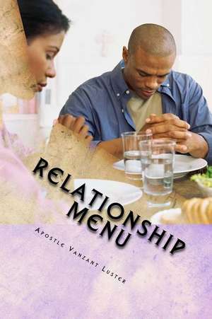 Relationship Menu de Apostle Vanzant Luster