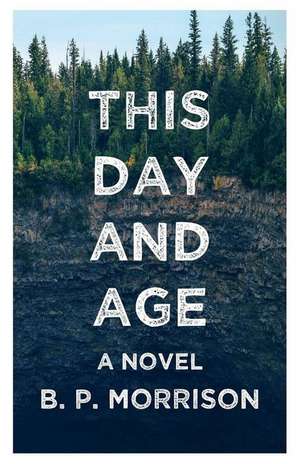 This Day and Age de B. P. Morrison