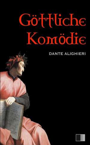 Gottliche Komodie de Dante Alighieri