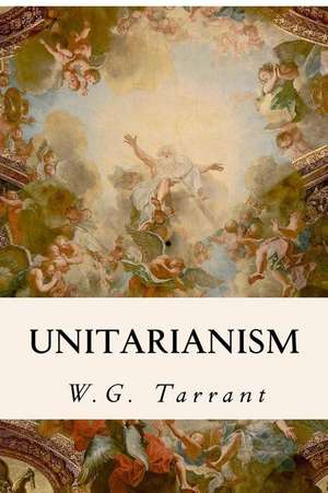 Unitarianism de W. G. Tarrant