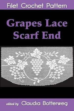 Grapes Lace Scarf End Filet Crochet Pattern de Ida C. Farr