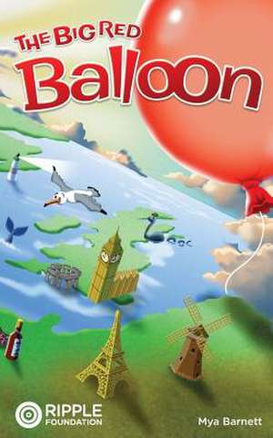 The Big Red Balloon de Mya Jean Barnett