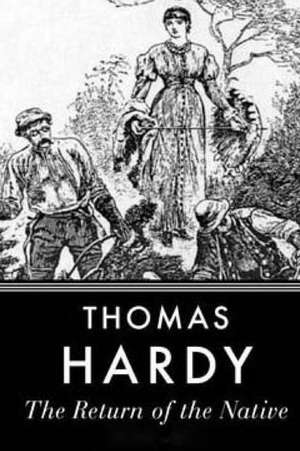 The Return of the Native de Thomas Hardy