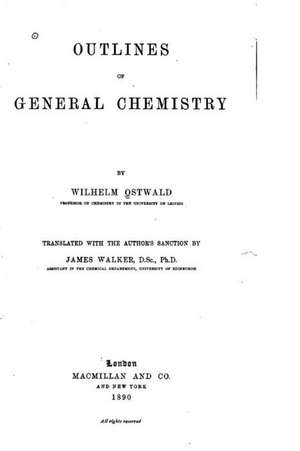 Outlines of General Chemistry de Wilhelm Ostwald