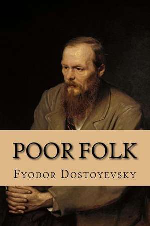 Poor Folk de Fyodor Dostoyevsky