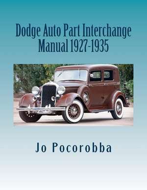 Dodge Auto Part Interchange Manual 1927-1935 de Jo Pocorobba