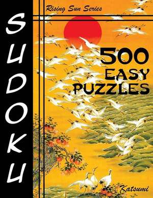 500 Easy Sudoku Puzzles de Katsumi