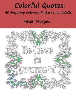 Colorful Quotes de Peter Morgan