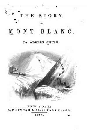 The Story of Mont Blanc de Albert Smith