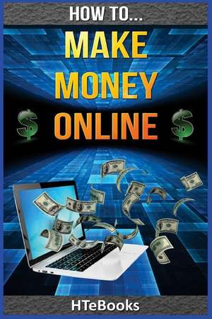 How to Make Money Online de Htebooks