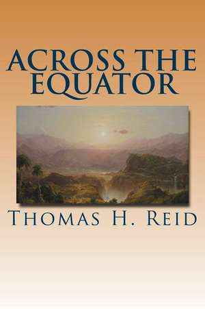 Across the Equator de Thomas H. Reid