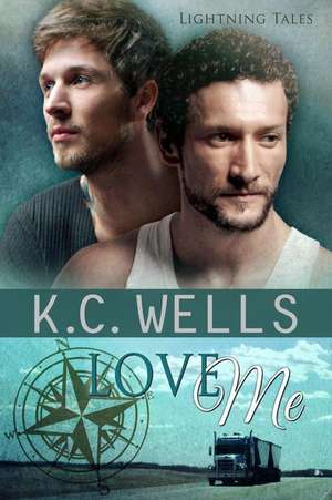 Love Me de K. C. Wells