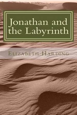 Jonathan and the Labyrinth de Elizabeth Harding