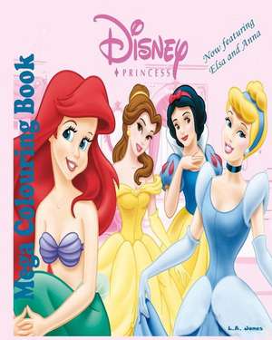 Disney Princess : Mega Colouring de L. a. Jones