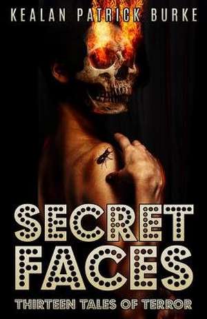 Secret Faces de Kealan Patrick Burke