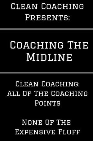 Coaching the Midline de David Weitz