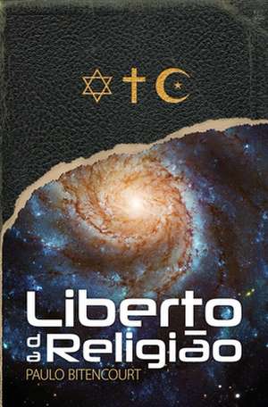 Liberto Da Religiao de Paulo Bitencourt