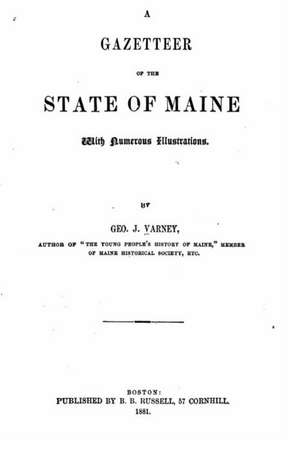 A Gazetteer of the State of Maine de George Jones Varney