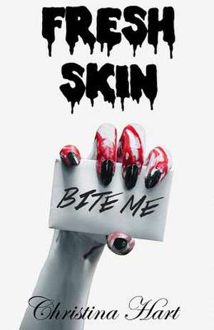 Fresh Skin de Christina Hart