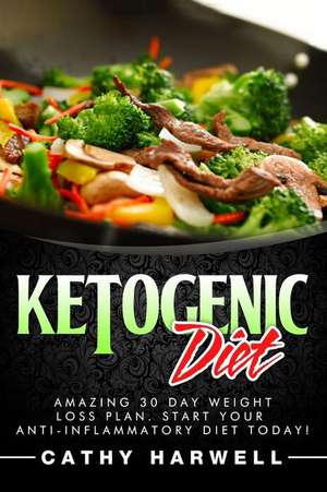 Ketogenic Diet de Cathy Harwell