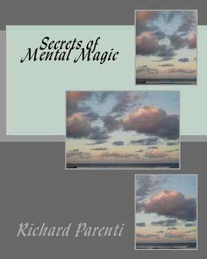 Secrets of Mental Magic de Richard Parenti