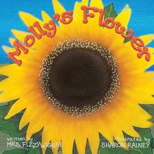 Molly's Flower de Mrs Fizzywiggle