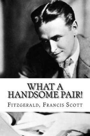 What a Handsome Pair! de Fitzgerald Francis Scott