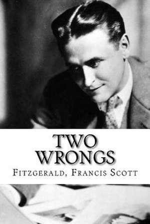 Two Wrongs de Fitzgerald Francis Scott