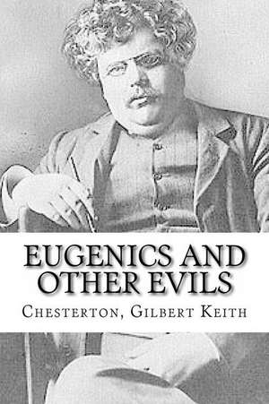 Eugenics and Other Evils de Chesterton Gilbert Keith