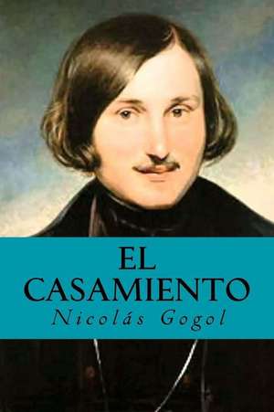 El Casamiento de Nicolas Gogol