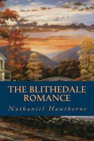 The Blithedale Romance de Nathaniel Hawthorne