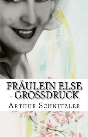 Fraulein Else - Grossdruck de Arthur Schnitzler