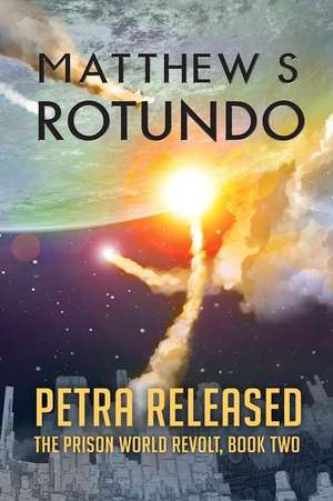 Petra Released de MR Matthew S. Rotundo