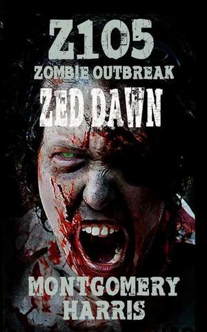 Zombie Outbreak de Harris, MR Montgomery