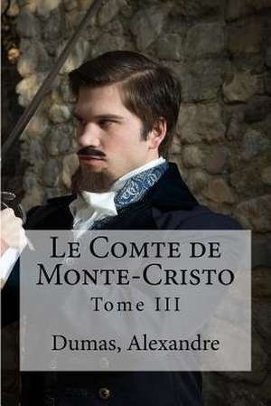 Le Comte de Monte-Cristo de Dumas Alexandre