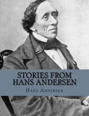 Stories from Hans Andersen de Hans Christian Andersen