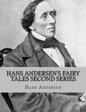 Hans Andersen's Fairy Tales Second Series de Hans Christian Andersen