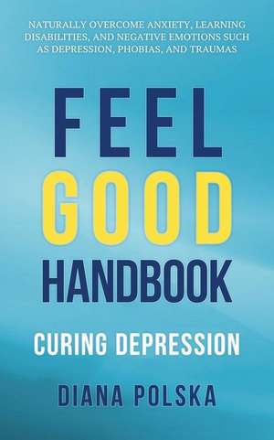 Feel Good Handbook de Diana Polska