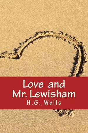 Love and Mr. Lewisham de H. G. Wells