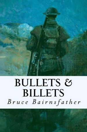 Bullets & Billets de Bruce Bairnsfather