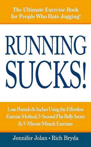 Running Sucks de Jennifer Jolan