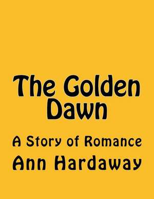 The Golden Dawn de Ann Hardaway