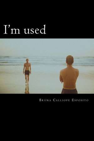 I'm Used de Bruna Calliope Esposito