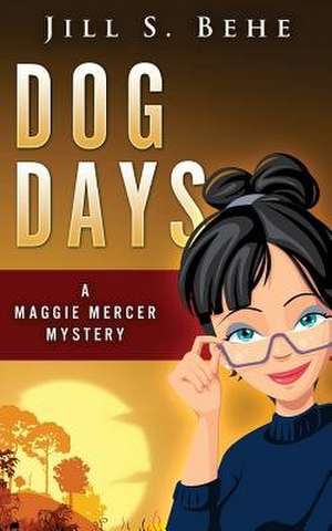 Dog Days de Jill S. Behe